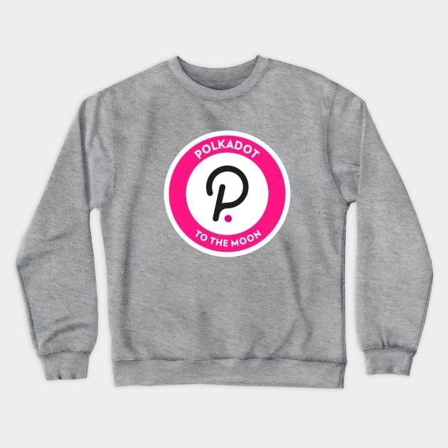 Polkadot Crypto To The Moon Crewneck Sweatshirt by Ghost Of A Chance 